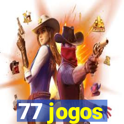 77 jogos